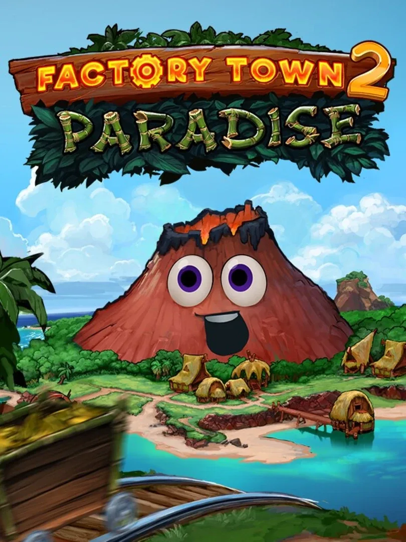Factory Town 2: Paradise