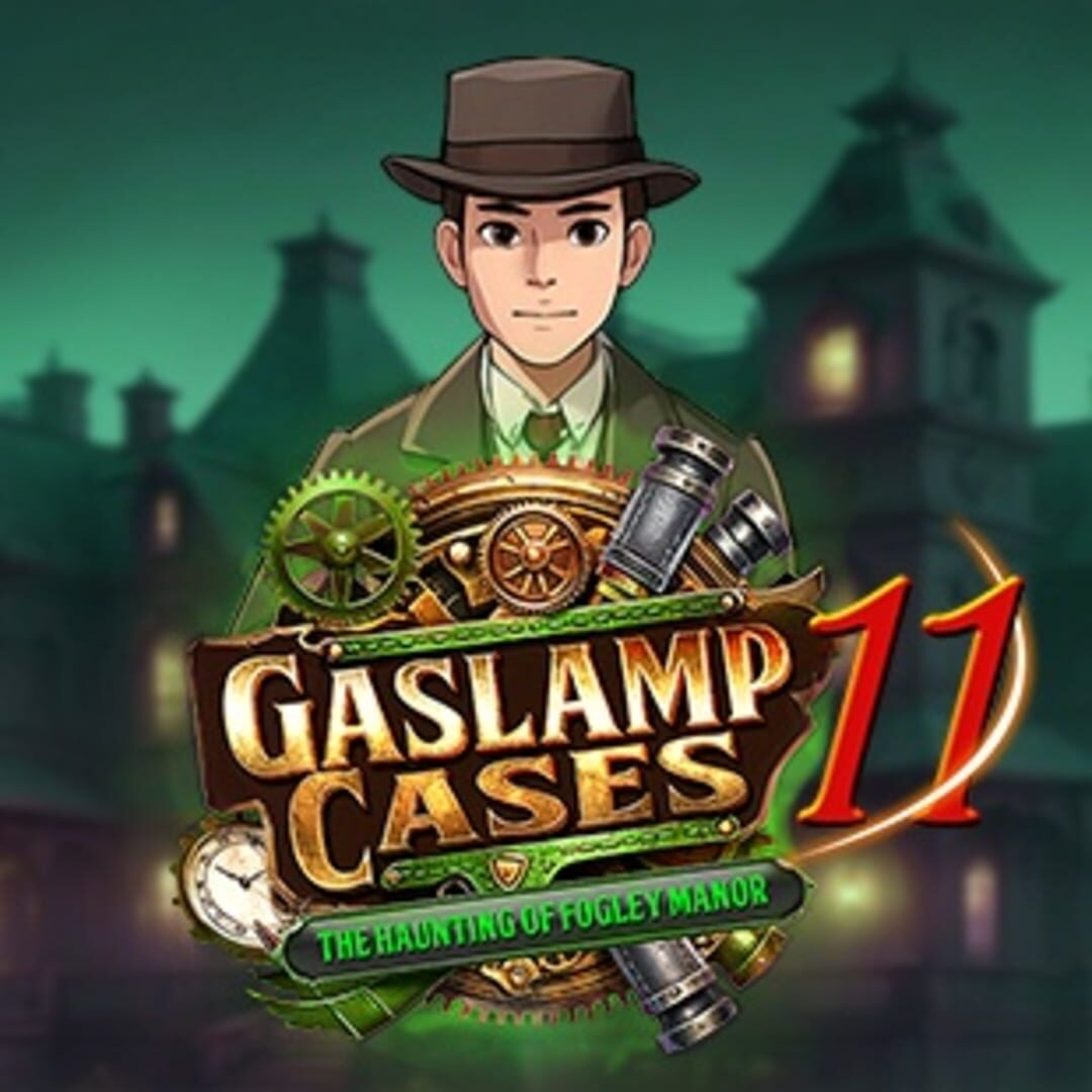 Jeu : Gaslamp Cases 11: The Haunting of Fogley Manor