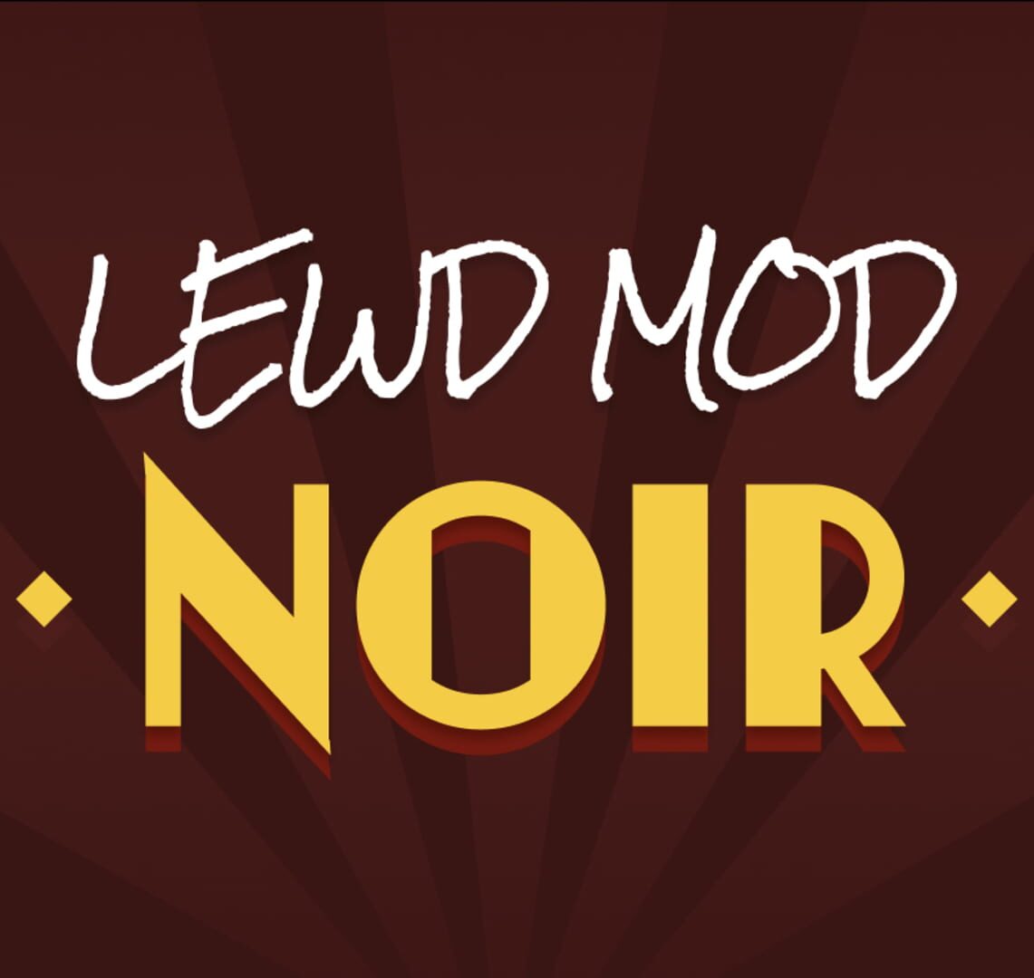 Lewd Mod: Noir