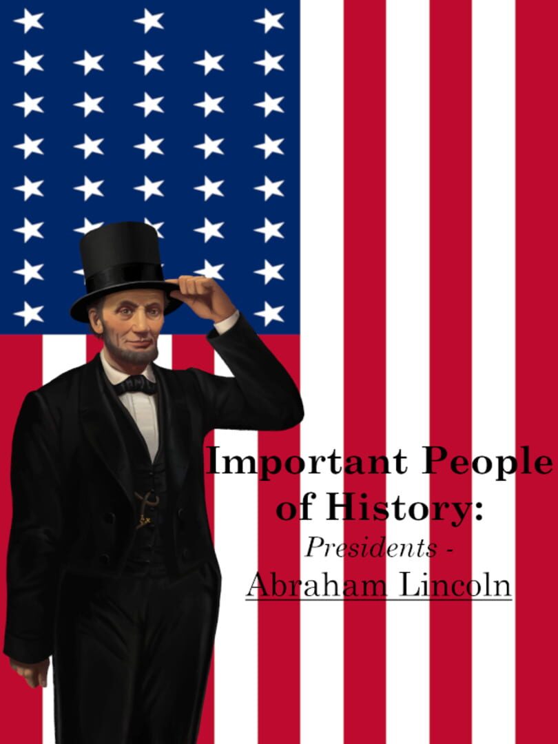 Jeu : Important People of History: Presidents - Abraham Lincoln