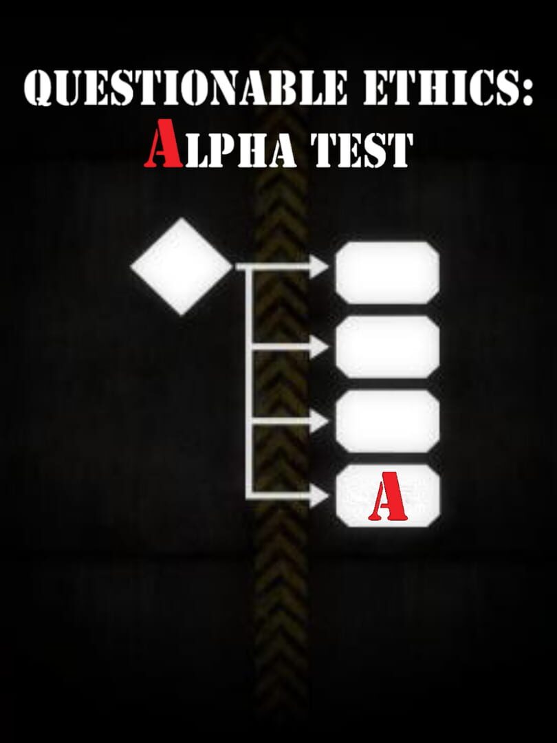 Questionable Ethics: Alpha Test