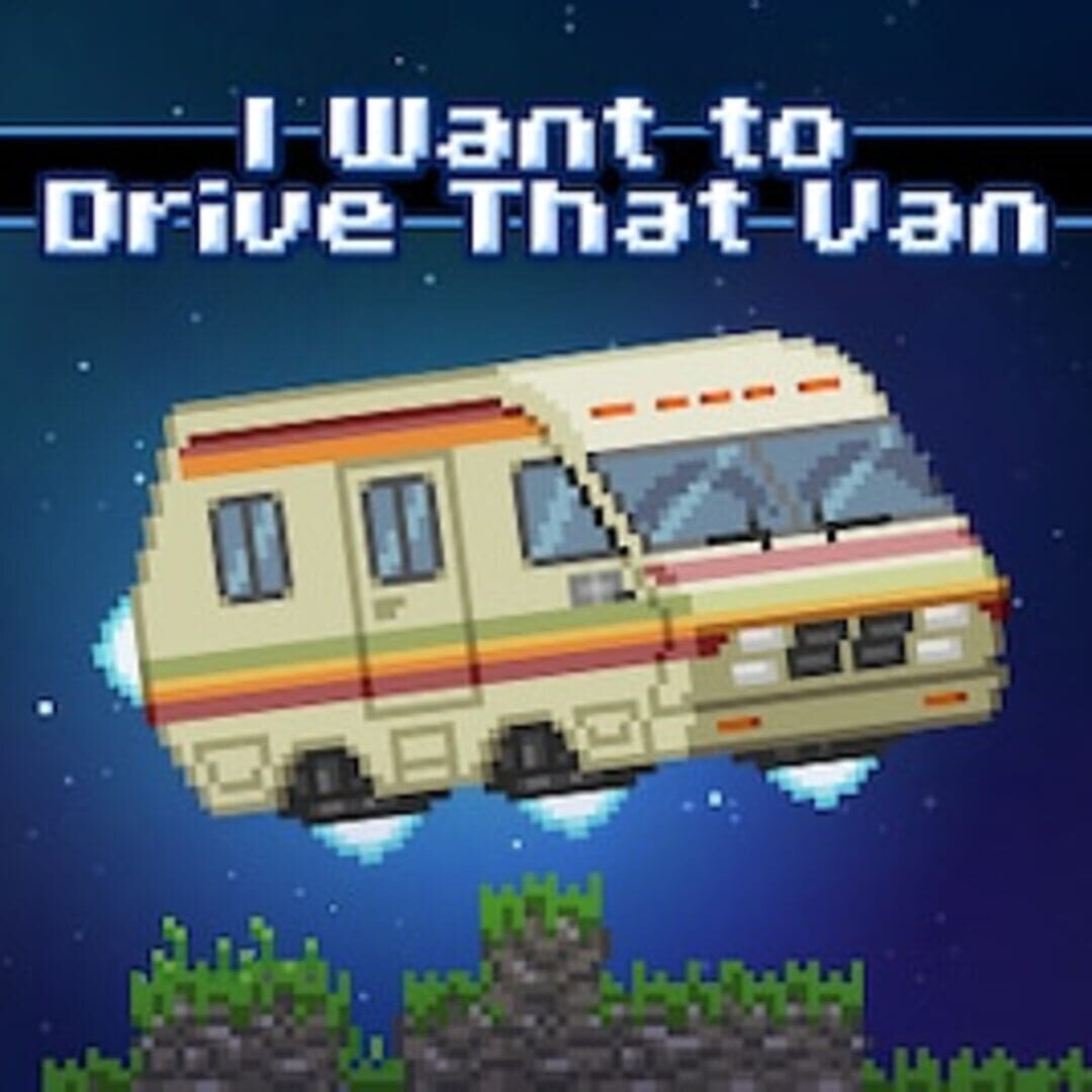 I Want to Drive That Van
