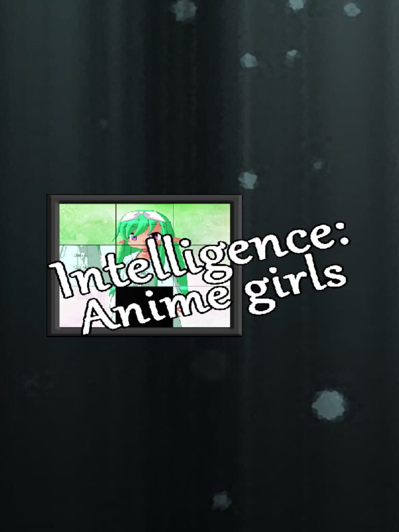 Intelligence: Anime Girls