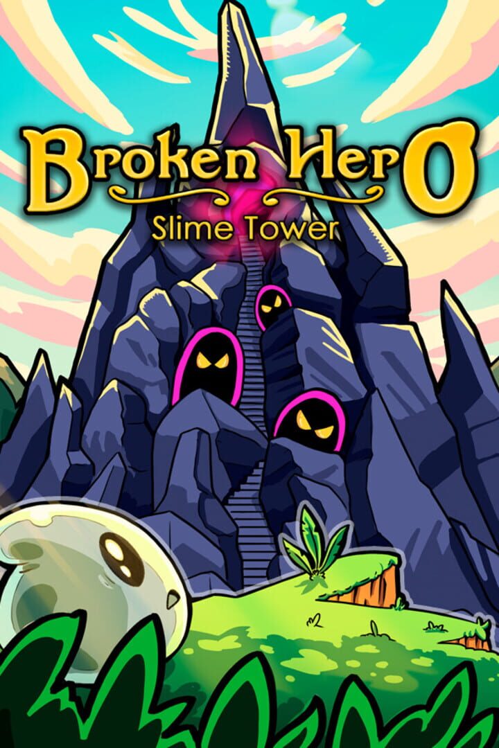 Broken Hero: Slime Tower
