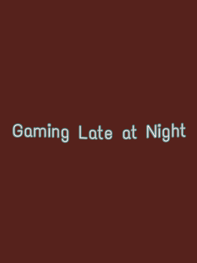 Gaming Late at Night Cover