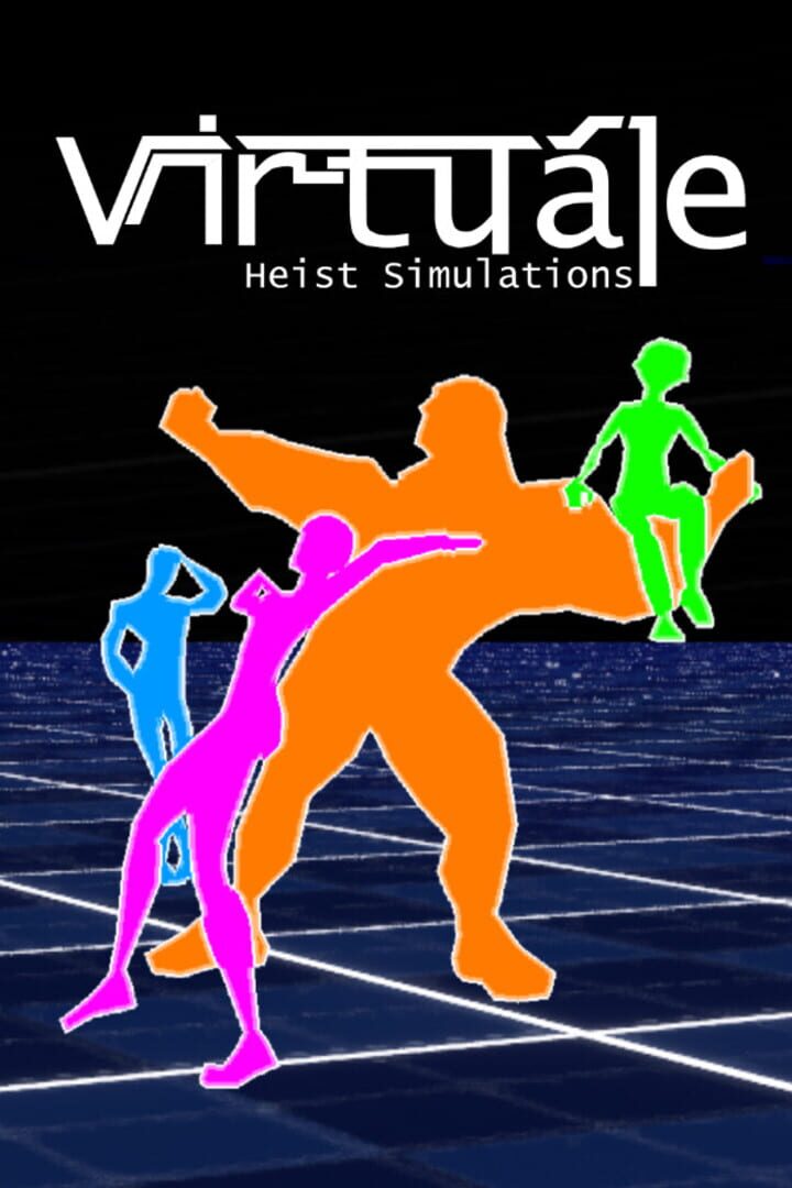 Virtuále: Heist Simulations