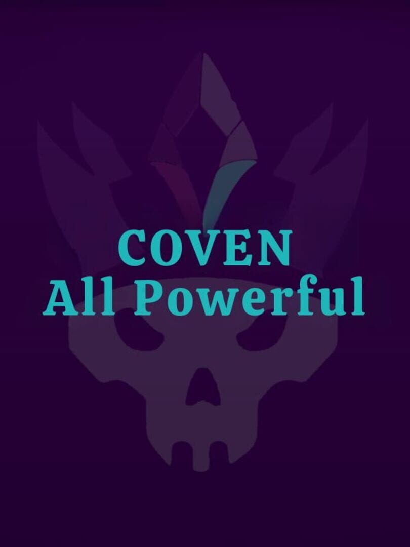 Coven: All Powerful