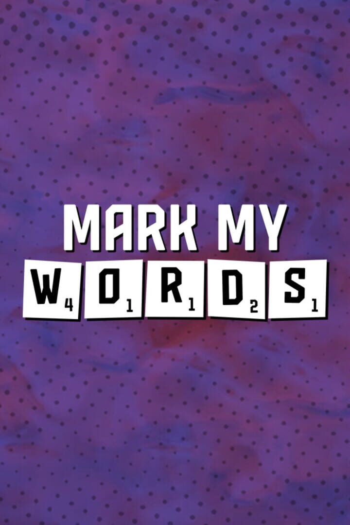 Jeu : Mark My Words