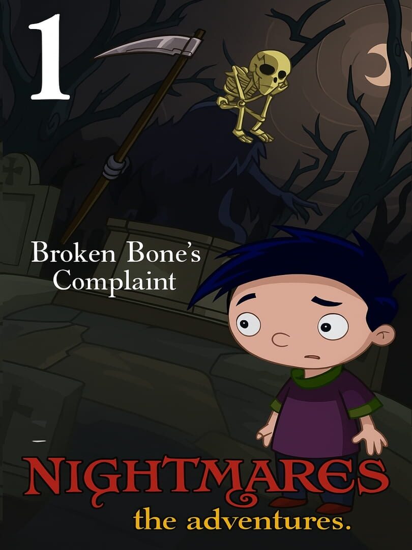 Nightmares: The Adventures – Broken Bone’s Complaint