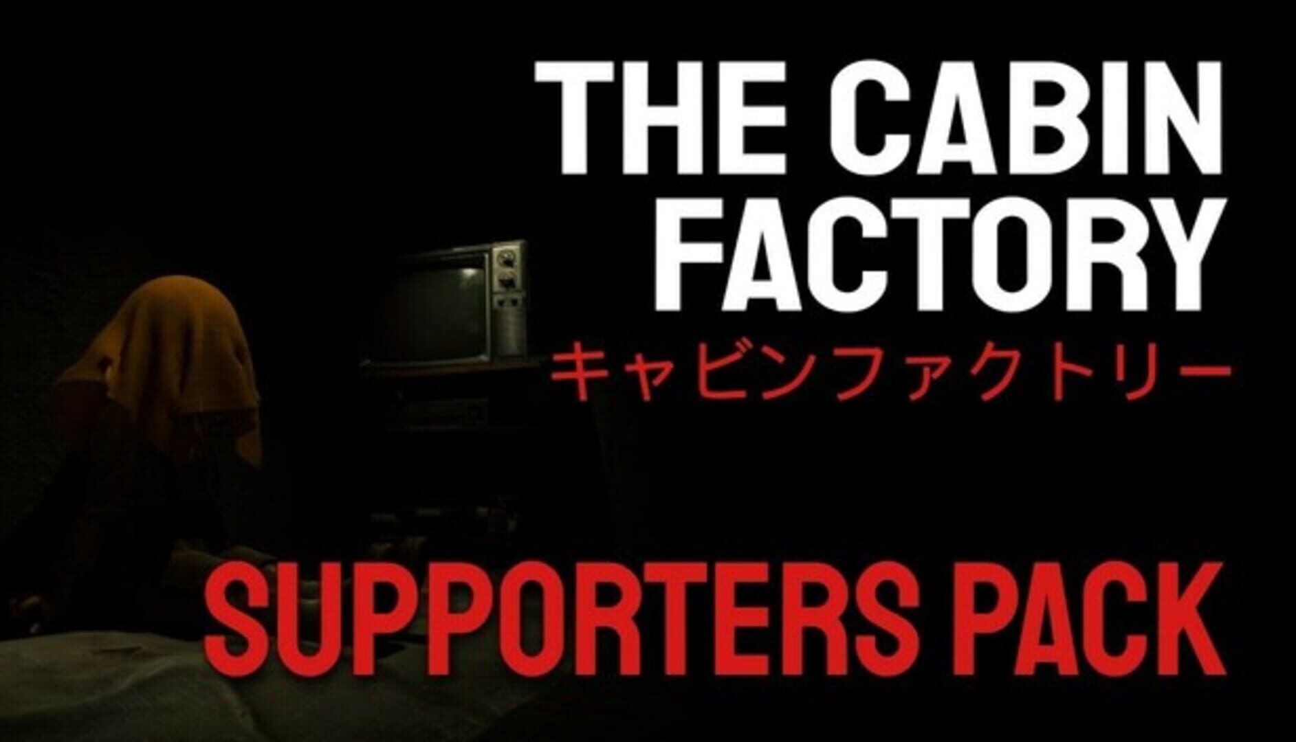 The Cabin Factory: Supporters Pack
