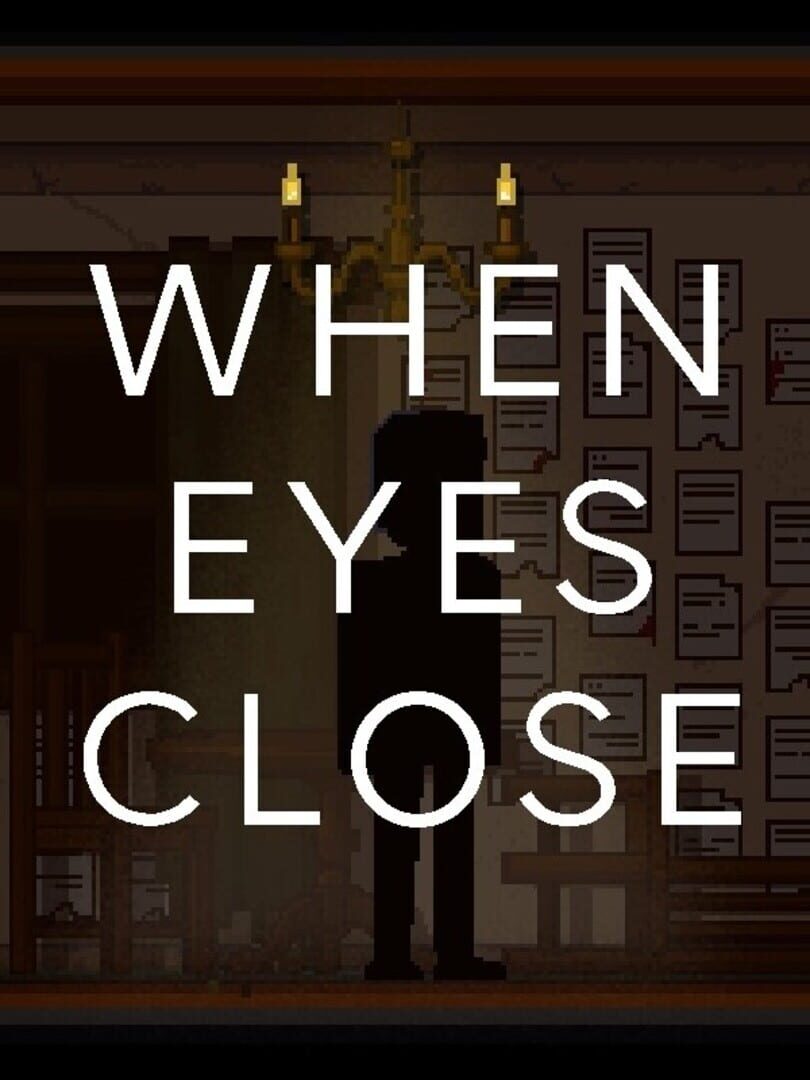 When Eyes Close