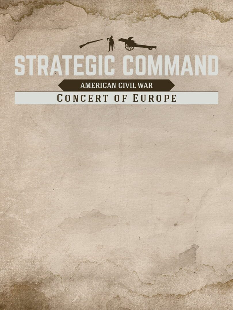 Strategic Command: American Civil War - Concert of Europe