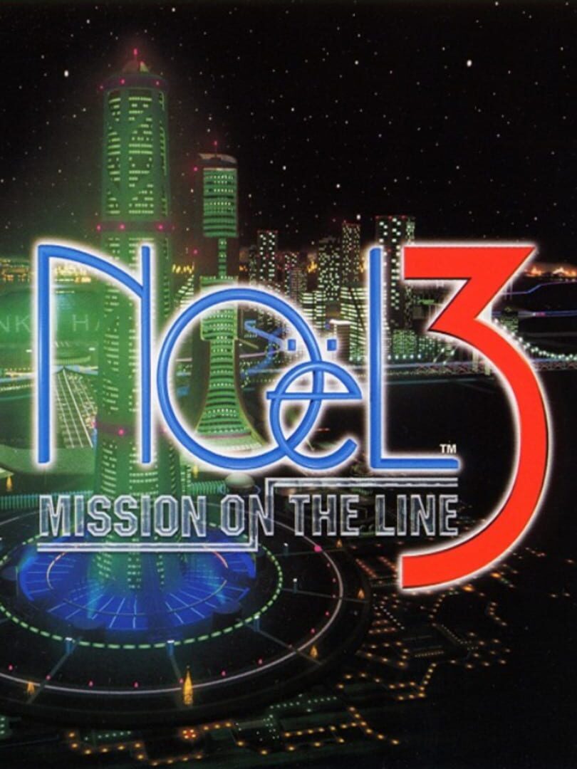 Noel 3: Mission on the Line