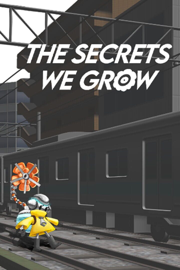 The Secrets We Grow