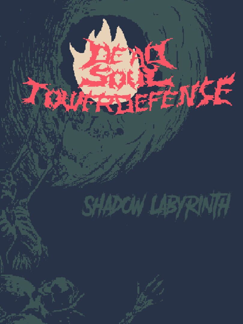 Dead Soul Tower Defense: Shadow Labyrinth