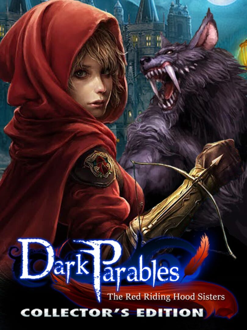 Dark Parables: The Red Riding Hood Sisters - Collector's Edition