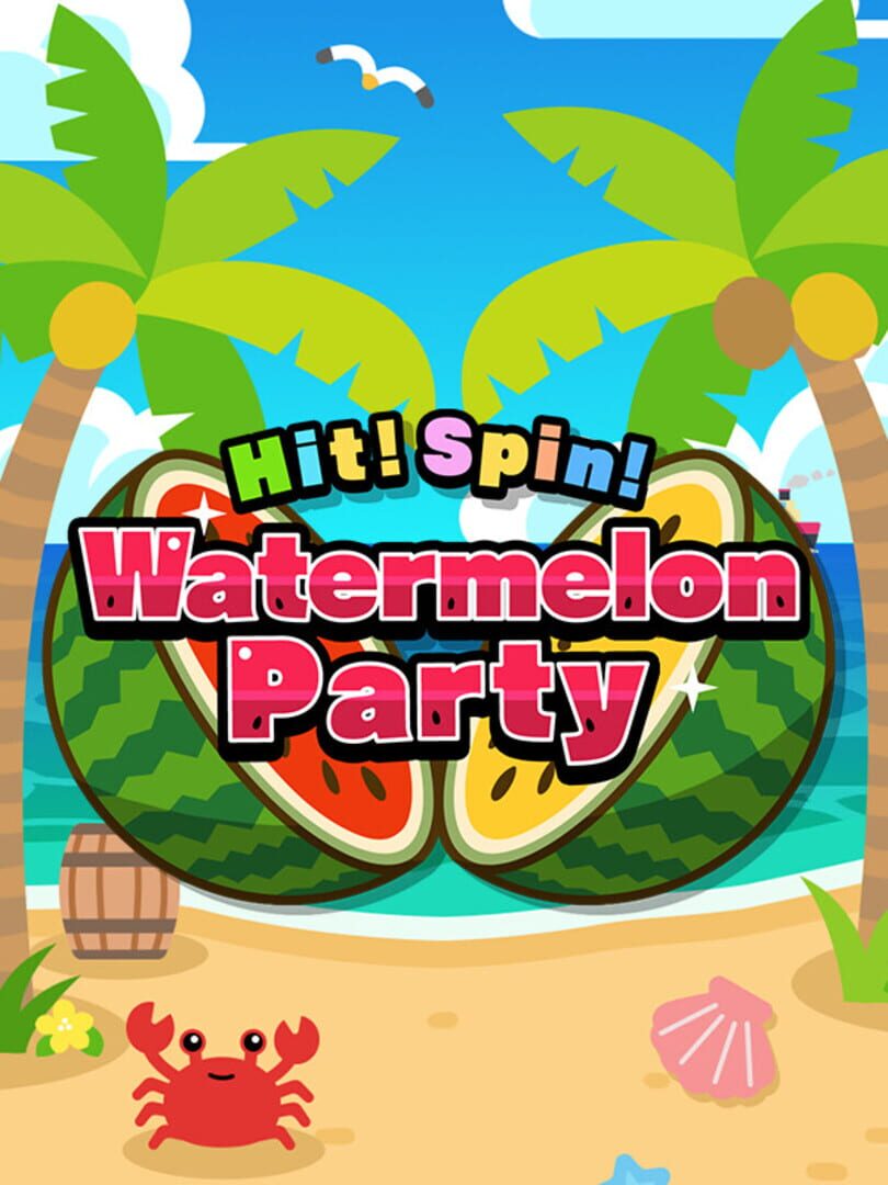 Hit! Spin! Watermelon Party