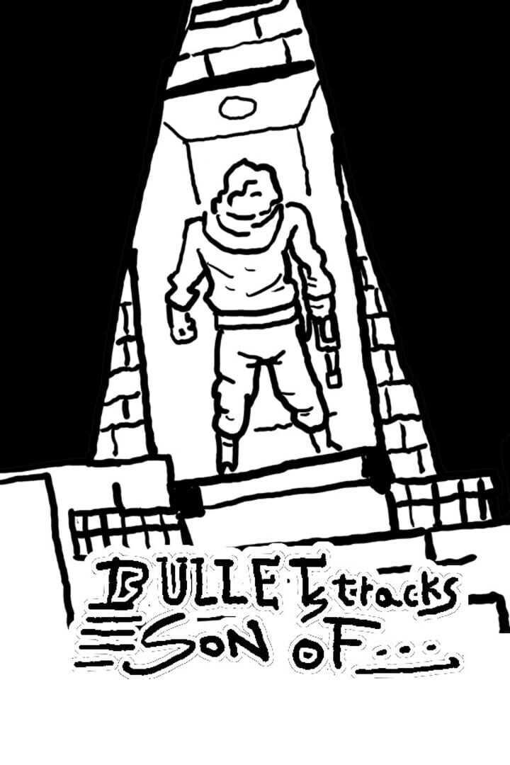 Bullets Tracks: Son Of