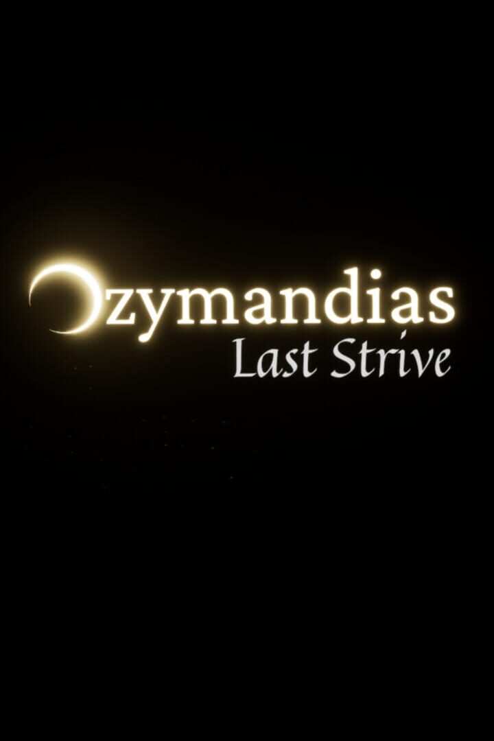 Ozymandias: Last Strive