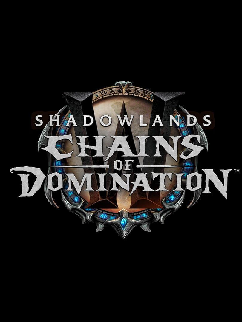 World of Warcraft: Shadowlands - Chains of Domination