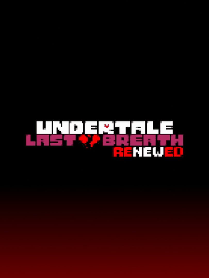 Undertale Last Breath Renewed