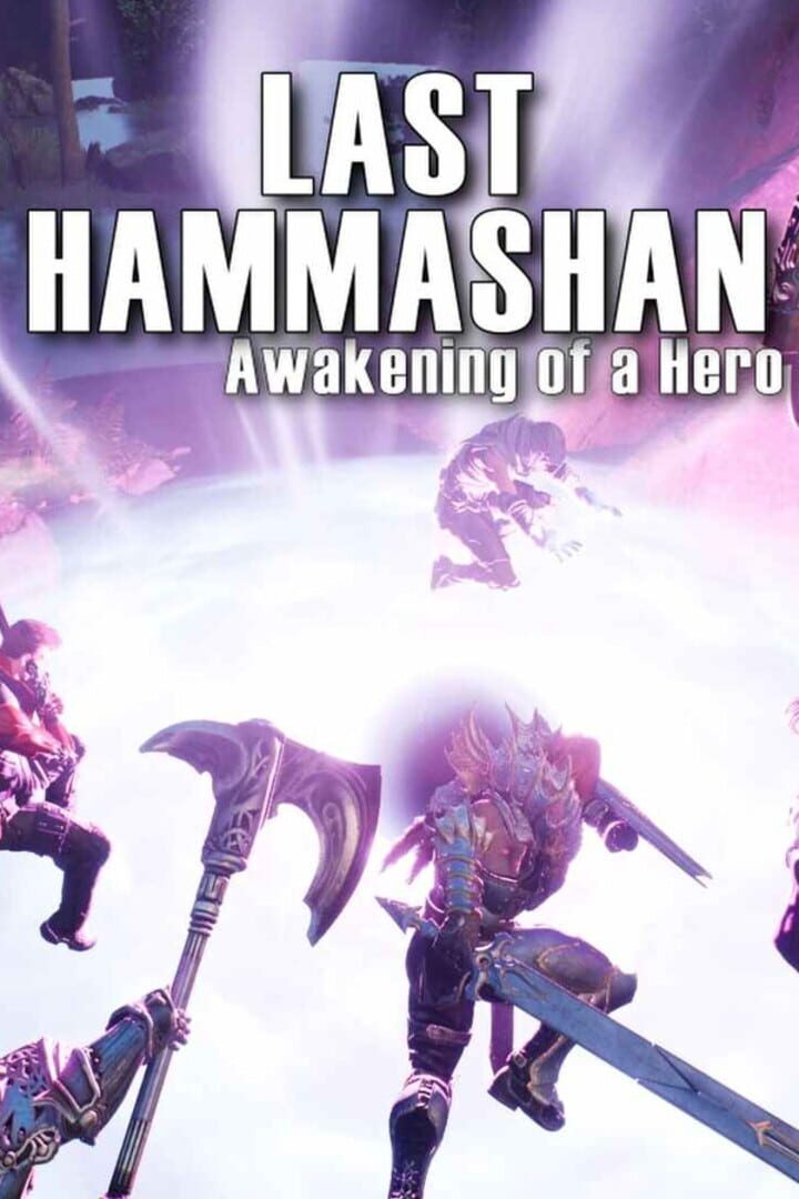 Last Hammashan: Awakening of a Hero