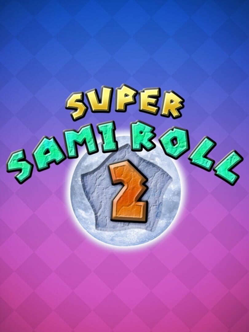 Super Sami Roll 2