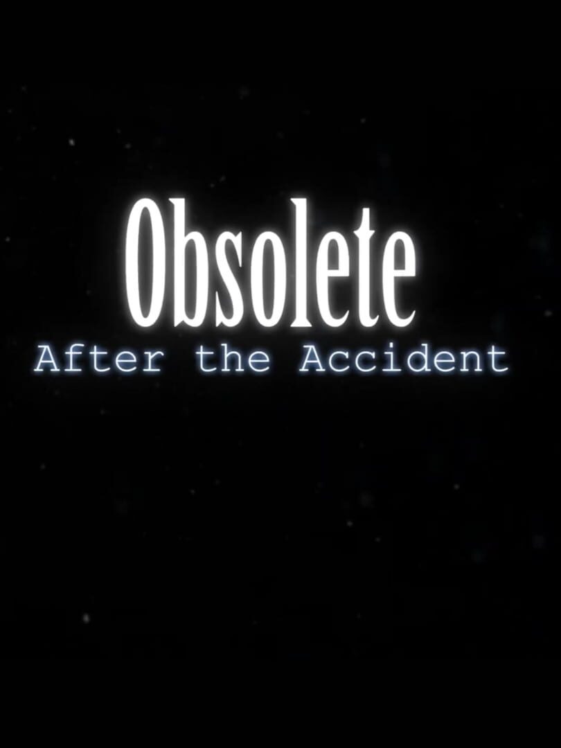 Jeu : Obsolete: After the Accident