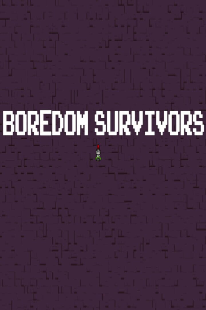 Boredom Survivors