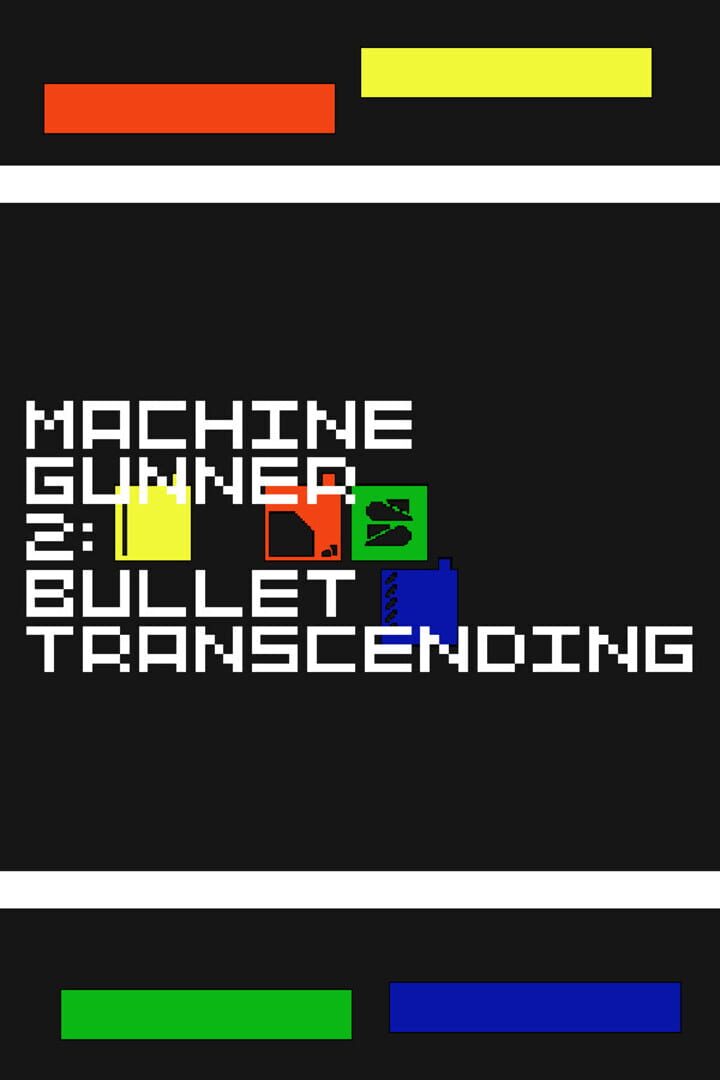 MachineGunner2: Bullet Transcending