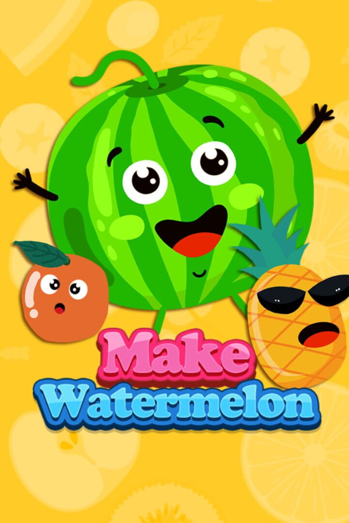 Make Watermelon
