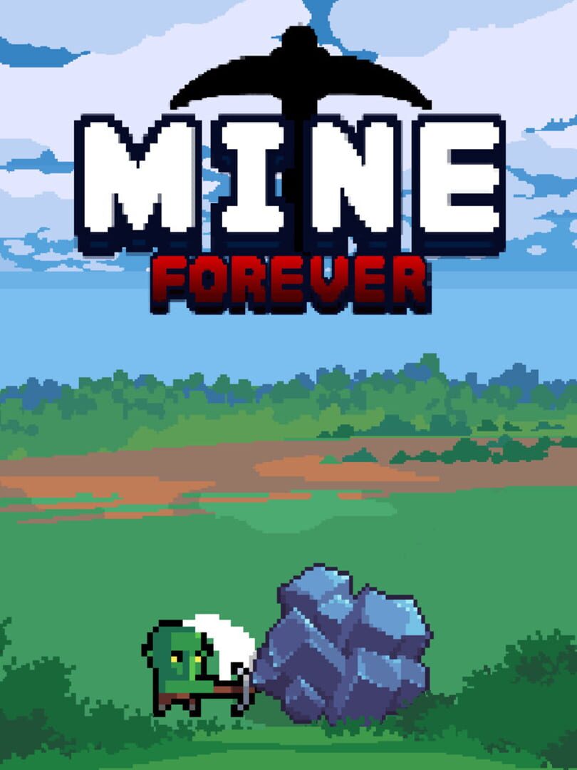 Mine: Forever