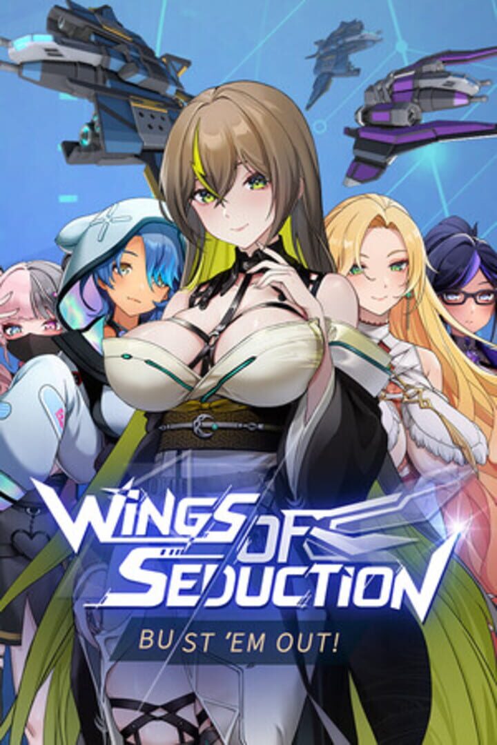 Wings of Seduction : Bust 'em out!