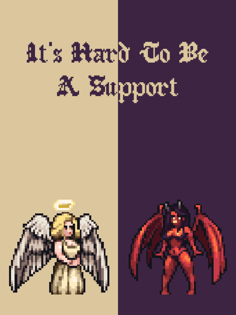 It's Hard To Be A Support Cover