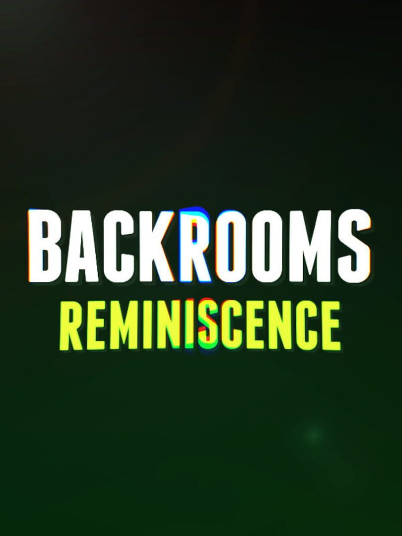 Backrooms: Reminiscence