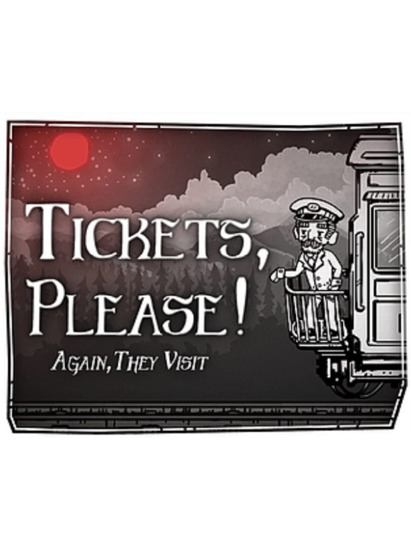 Tickets, Please!