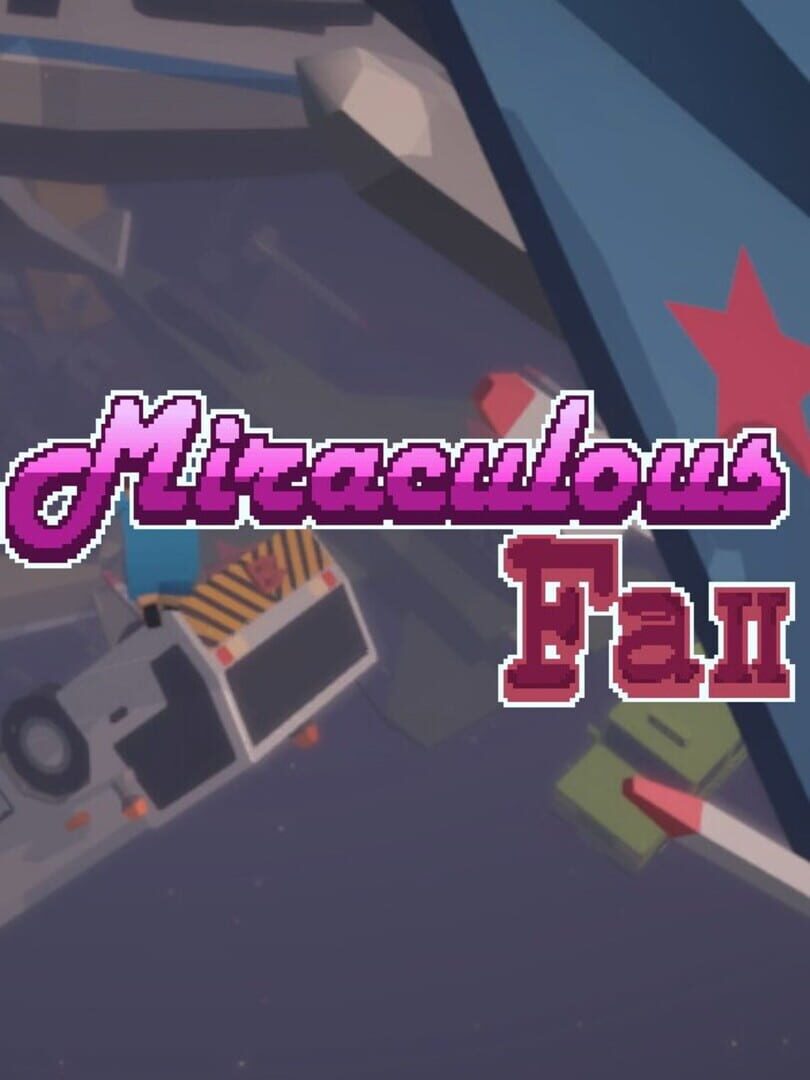 Miraculous Fall