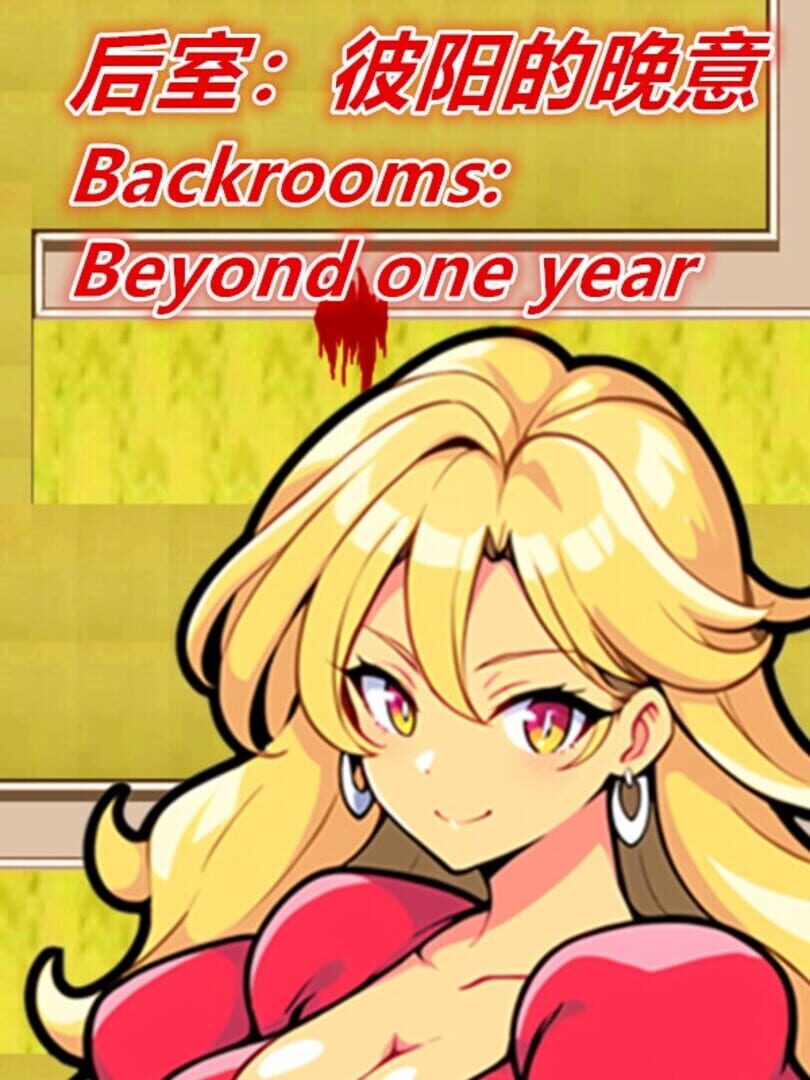 Backrooms: Beyond One Year