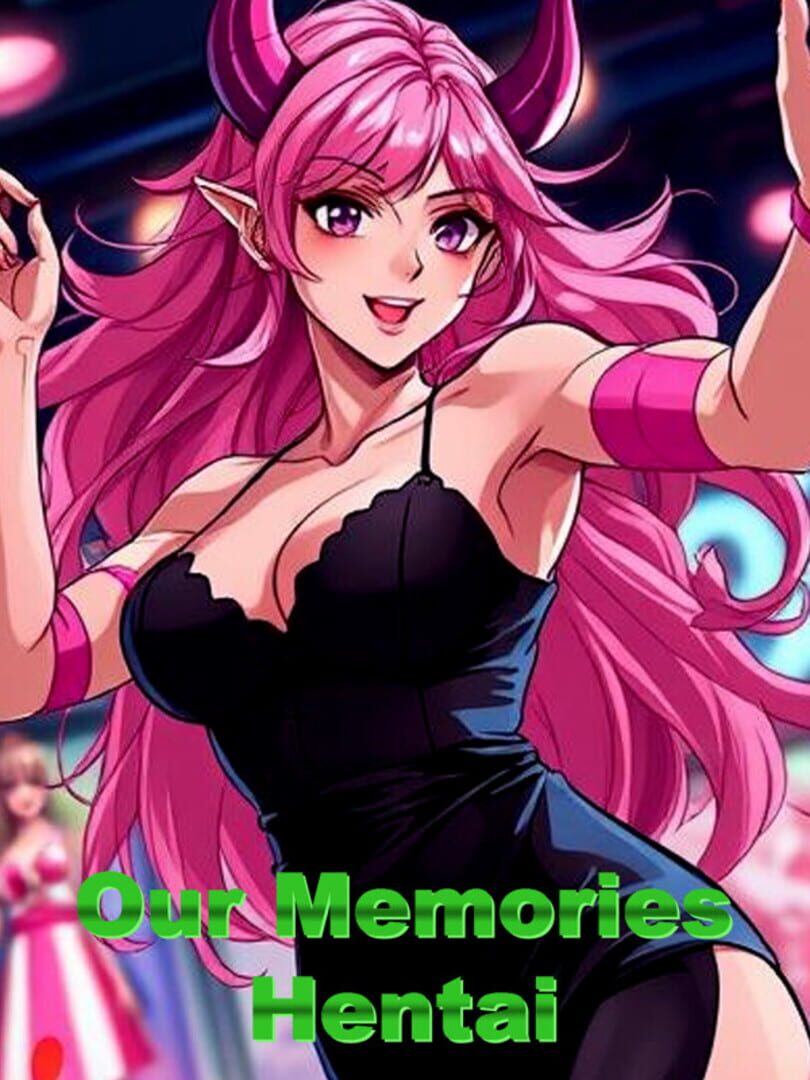Our Memories: Hentai