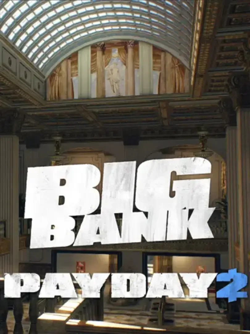 Payday 2: The Big Bank Heist