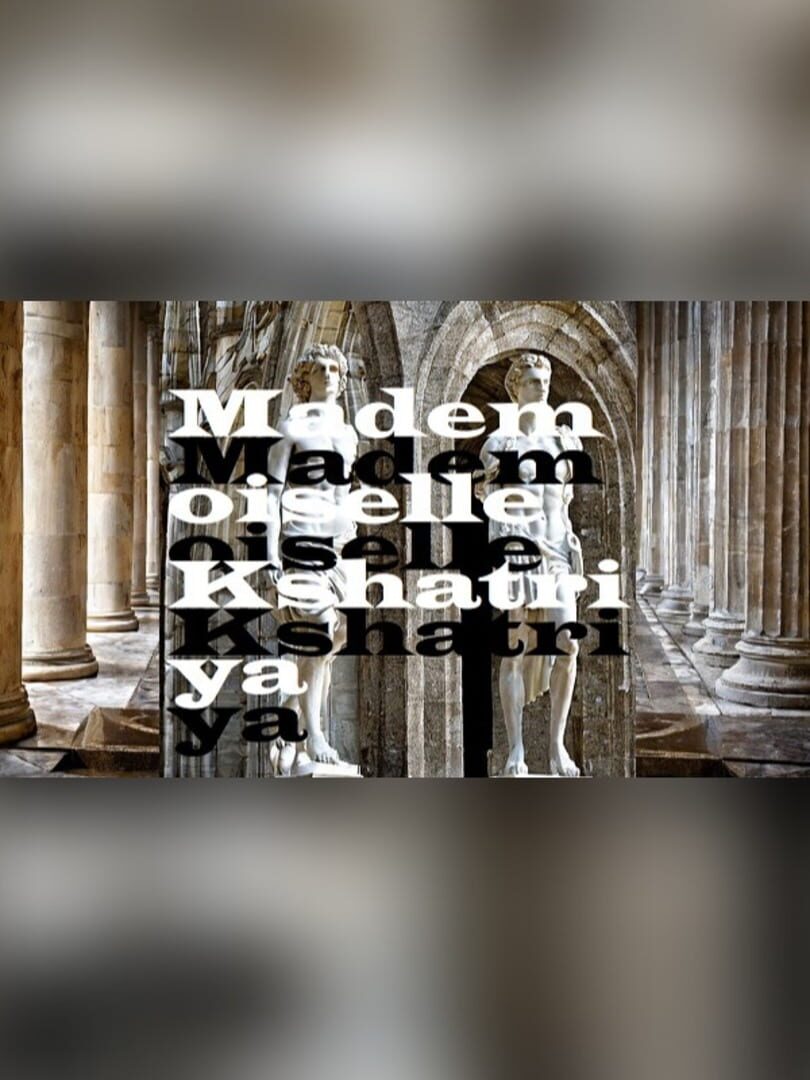 Mademoiselle Kshatriya