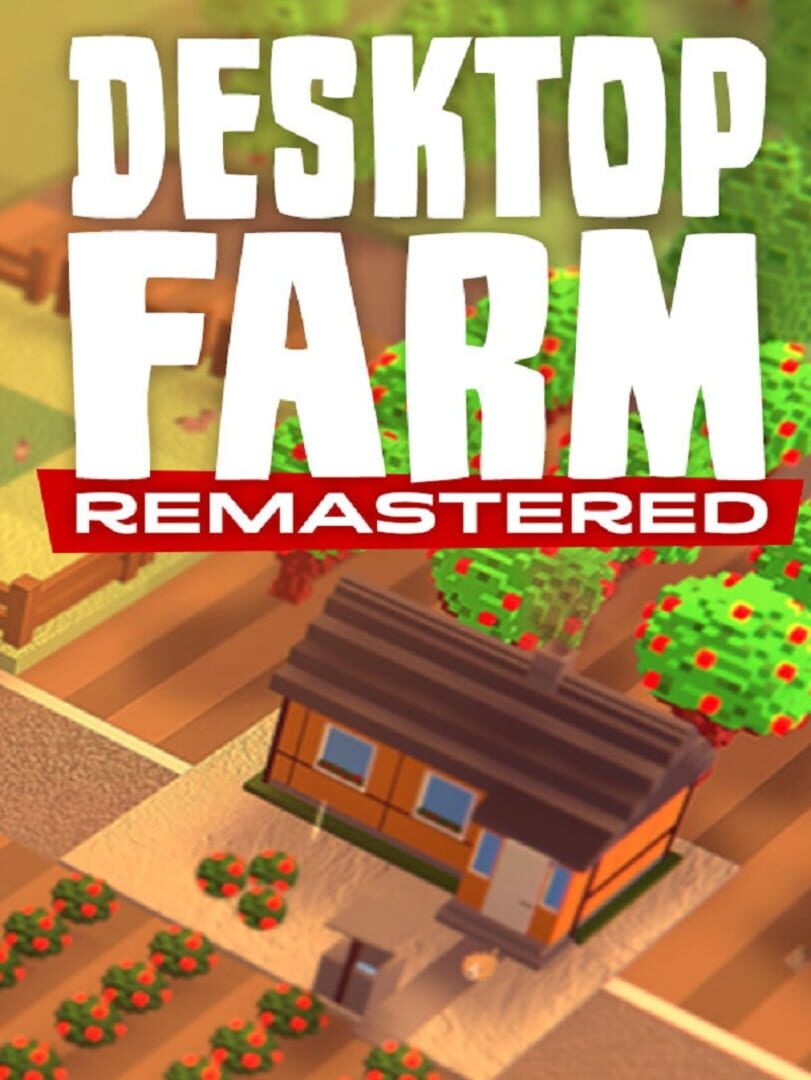 Desktop Farm Remastered
