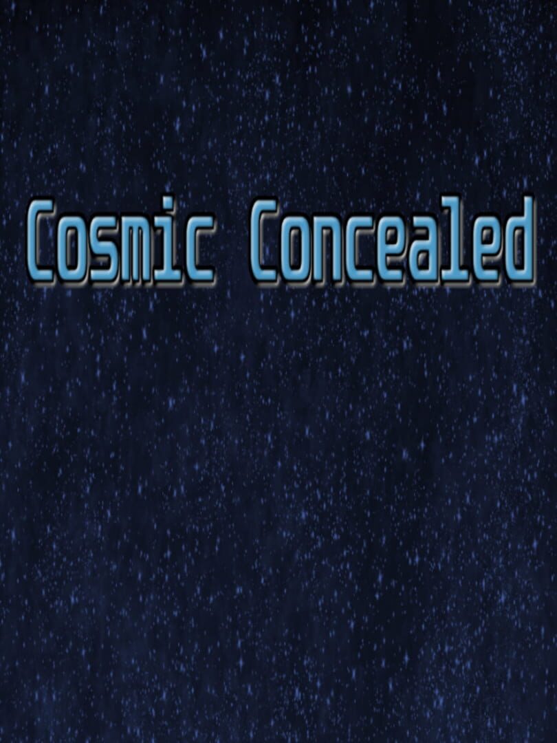 Cosmic Concealed