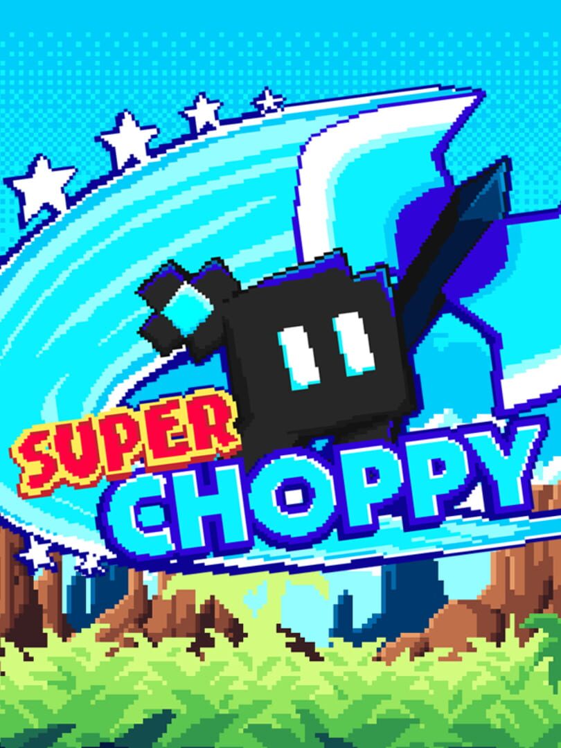 Super Choppy