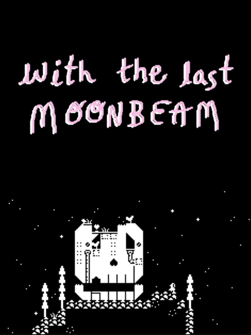 Jeu : With the Last Moonbeam