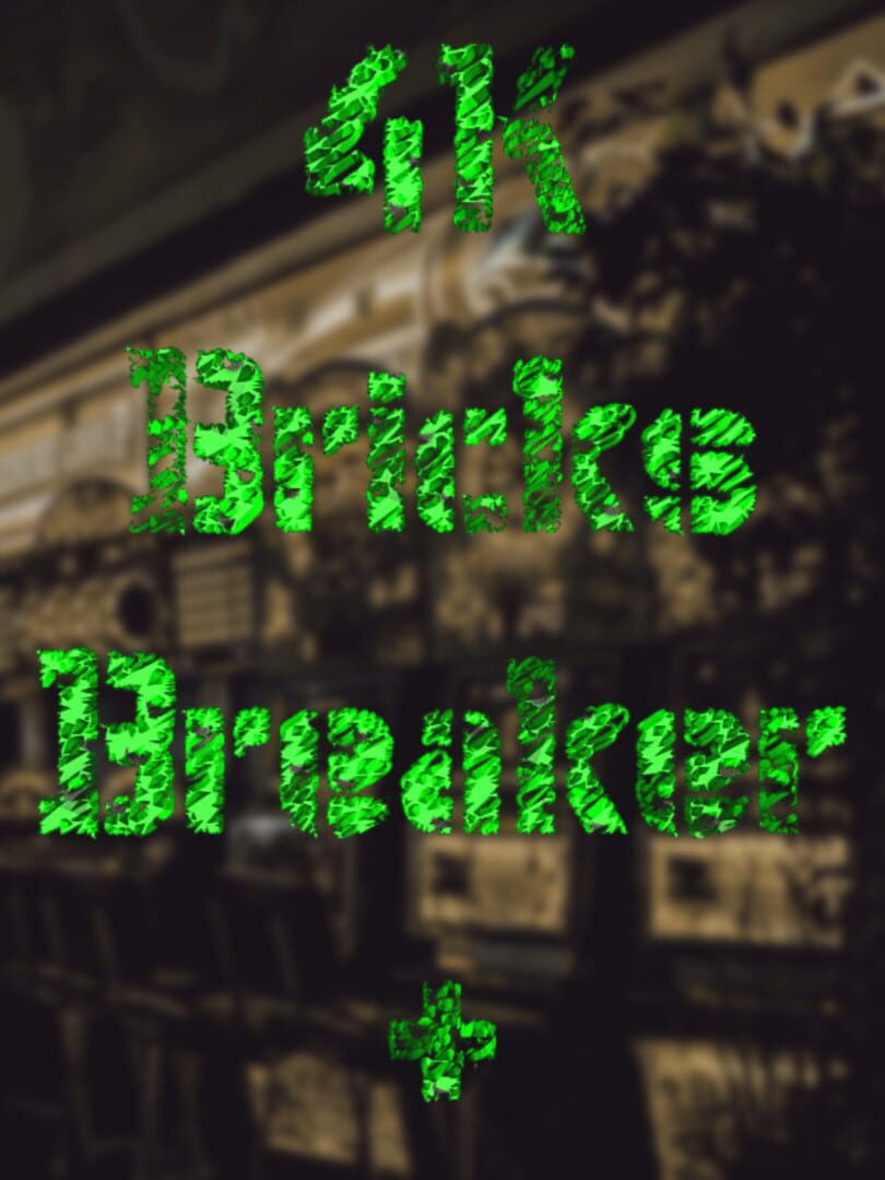 4K Bricks Breaker Plus