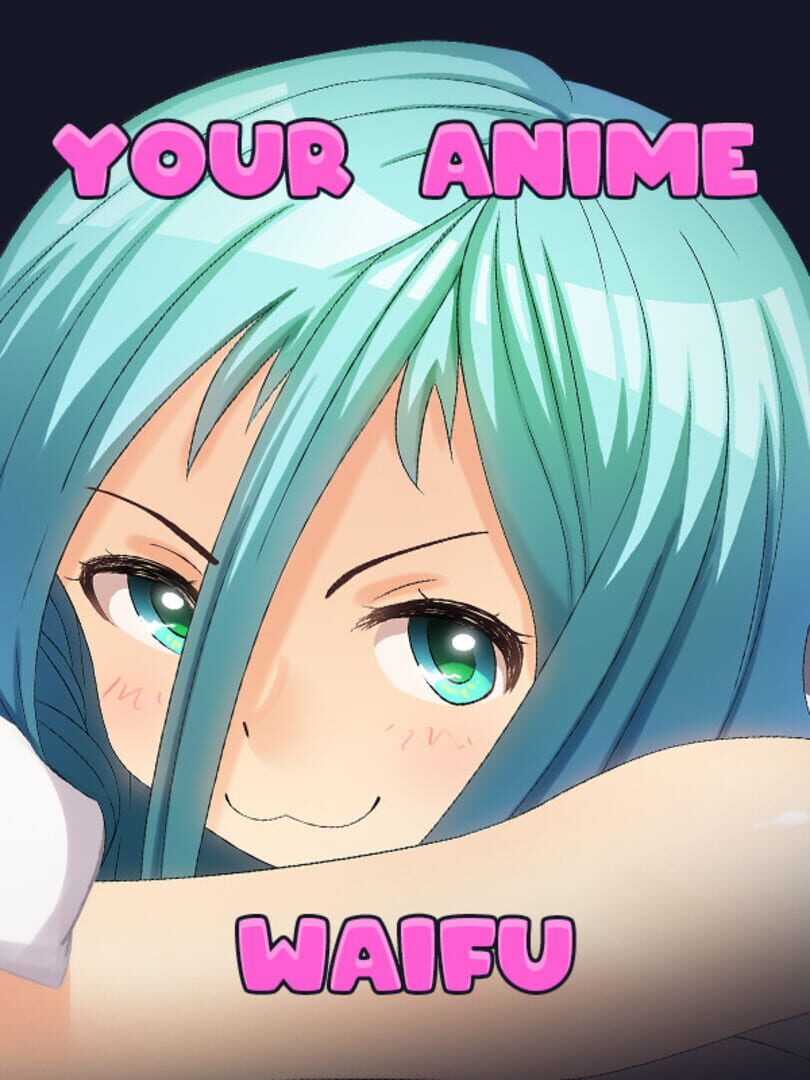 Your Anime Waifu