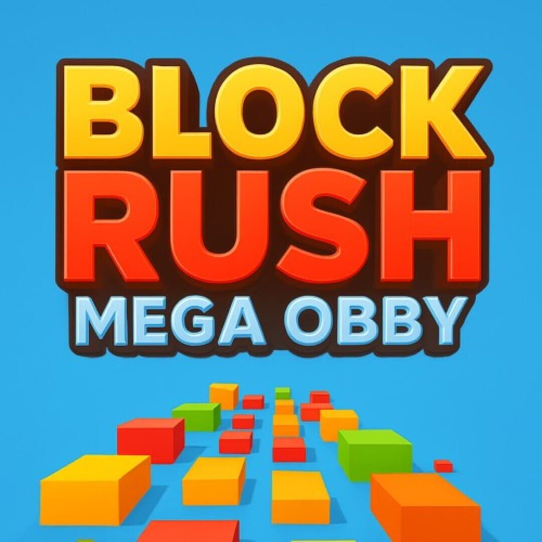 Block Rush: Mega Obby