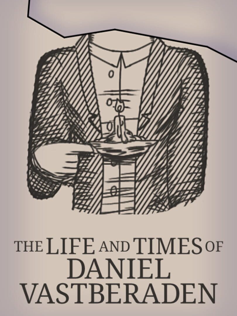 Jeu : The Life and Times of Daniel Vastberaden