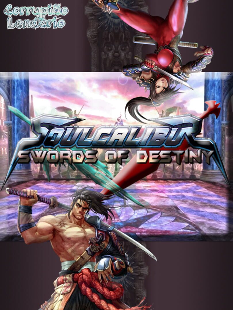 Soul Calibur: Swords of Destiny